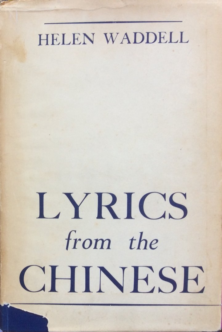Waddell, Helen - Lyrics from the Chinese