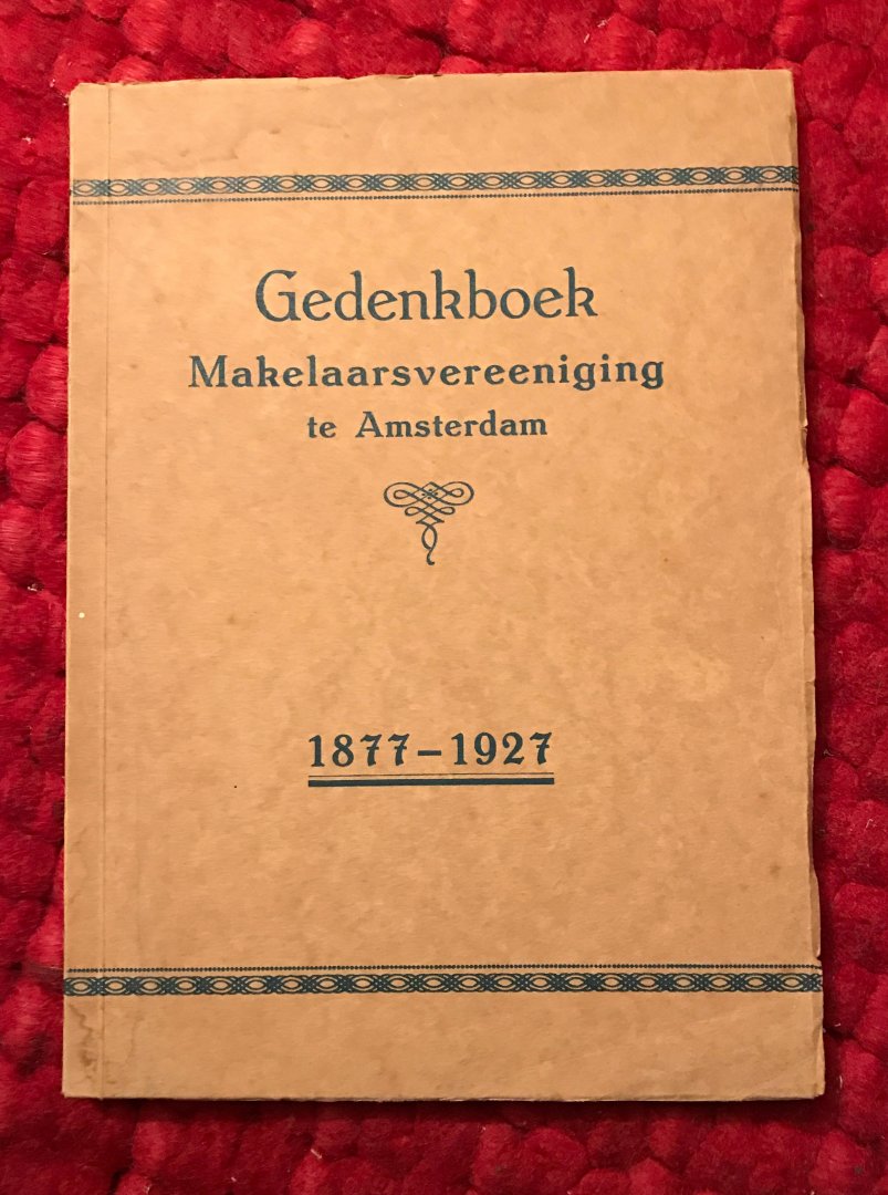 Stroer, C.J. - Gedenkboek Makelaarsvereeniging 1877 - 1927
