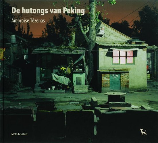 TéZENAS, AMBROISE. - De hutongs van Peking.