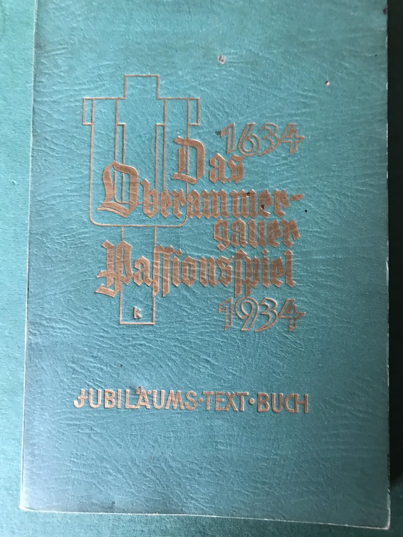 Daisenberger, J.A. - Das Oberammergauer Passionsspiel Jubiläums-Text-Buch 1634-1934