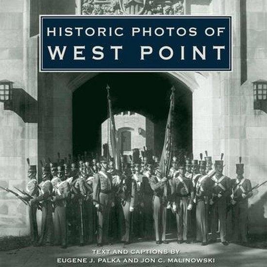 Jon C Malinowski - Historic Photos of West Point