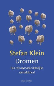 KLEIN, STEPHAN. - Dromen. Een reis naar onze innerlijke werkelijkheid. isbn 9789026331374