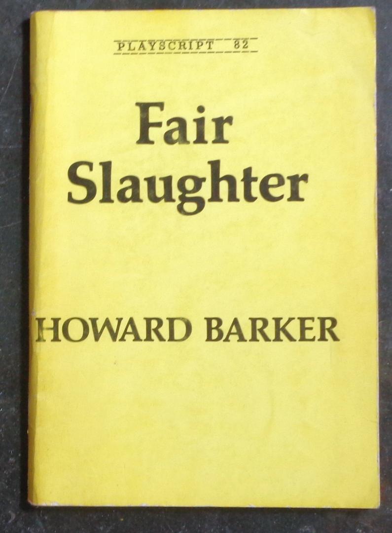 Barker, Howard - Fair Slaughter