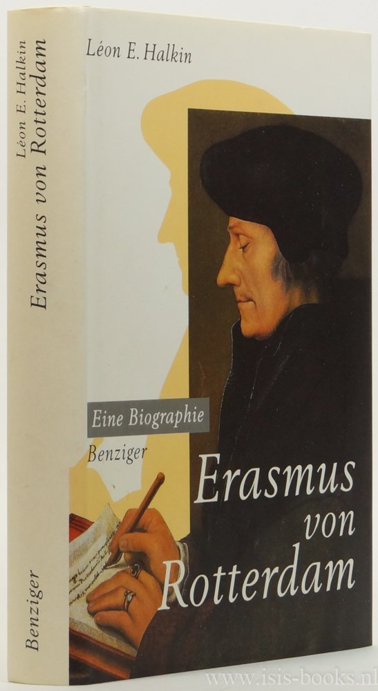 ERASMUS, DESIDERIUS, HALKIN, L.E. - Erasmus von Rotterdam. Eine Biographie. Aus dem Französischen von Enrico Heinemann.