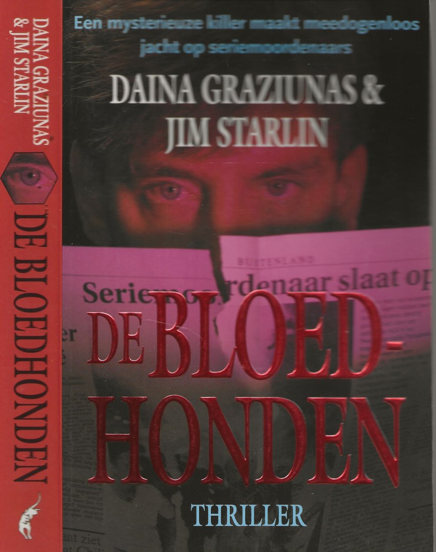 Graziunas, Daina & Jim Starlin . Vertaling Frank Visser  Omslagontwerp Karel van Laar - De Bloedhonden  Een mysterieuze killer maakt meedogeloos  jacht op Seriemoordenaars