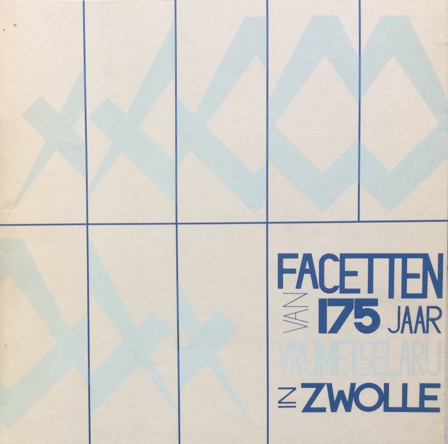 Vos, J. (tekst) en Poel, Dick van de (grafisch ontwerp) - Facetten van 175 jaar Vrijmetselarij in Zwolle