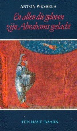 Wessels, Dr. Anton - En allen die geloven zijn Abrahams geslacht