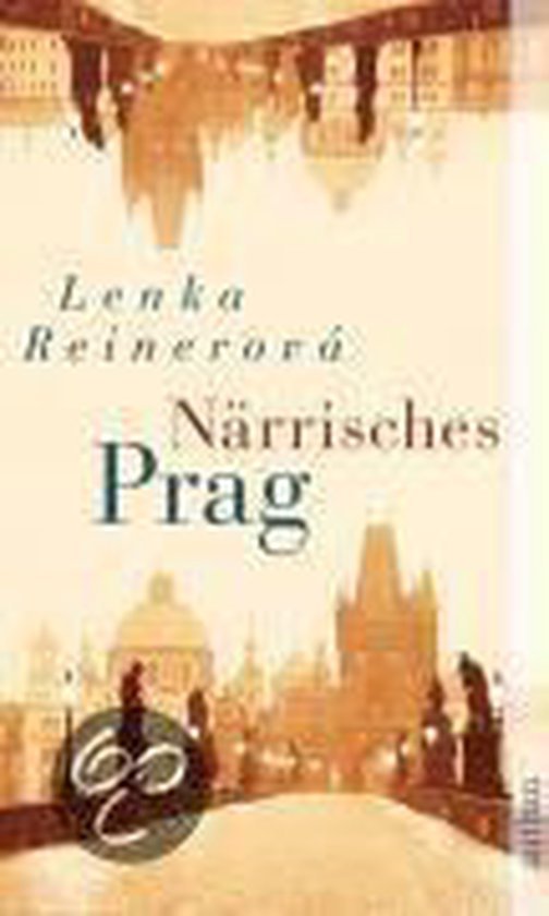 Reinerová, Lenka - Närrisches Prag