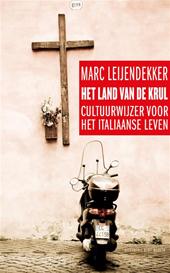 LEIJENDEKKER, Marc - Het land van de krul, cultuurwijzer voor het Italiaanse leven