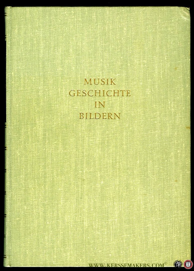 KOMMA, Karl Michael - Musikgeschichte in Bildern. Mit 743 Abbildungen