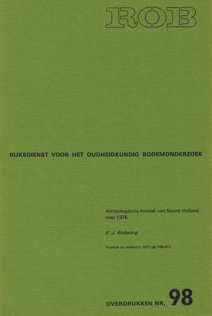 WOLTERING, P.J. - Archeologische kroniek van Noord-Holland over 1976.