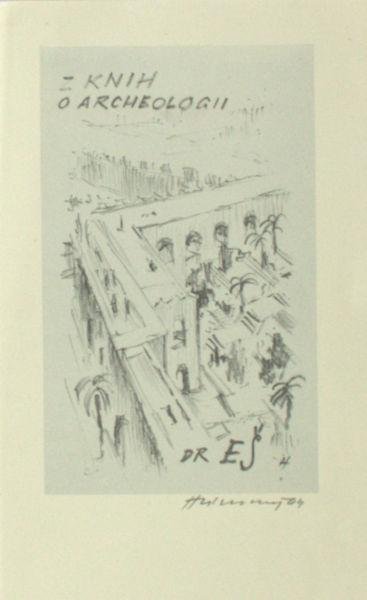 Hlinovsky, Stanislav. - Exlibris voor Archeolgii. Dr. Es.