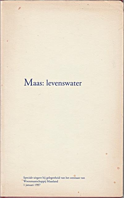 Vos, Ad [samenst.] - Maas: levenswater [poëzie en beeldende kunst van diverse auteurs]