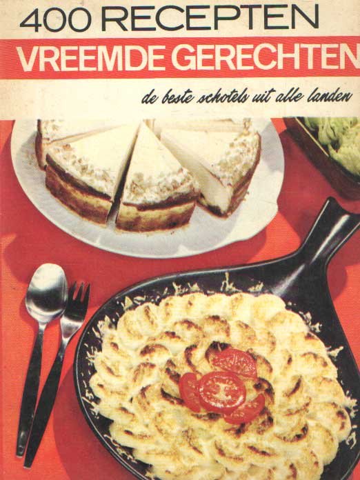 Patten, Marguerite - 400 recepten. Vreemde gerechten. De beste schotels uit alle landen