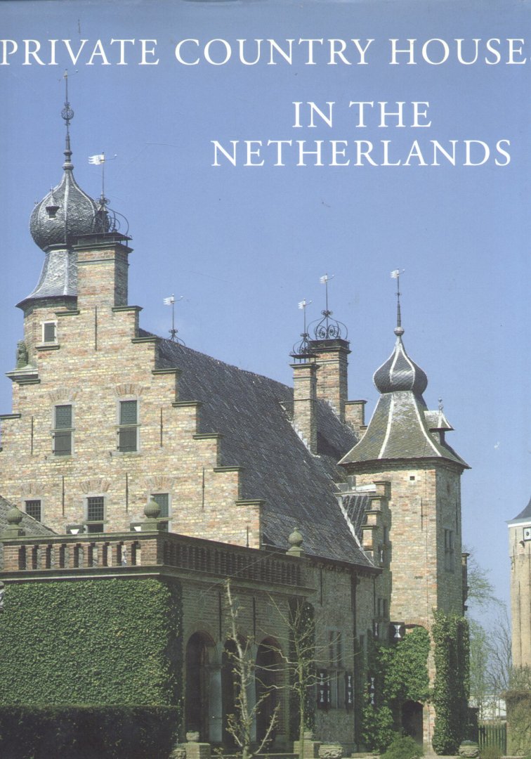 Tromp, Heimerick - Private Country Houses in The Netherlands