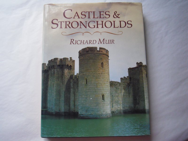 Muir, Richard - Castles & Strongholds