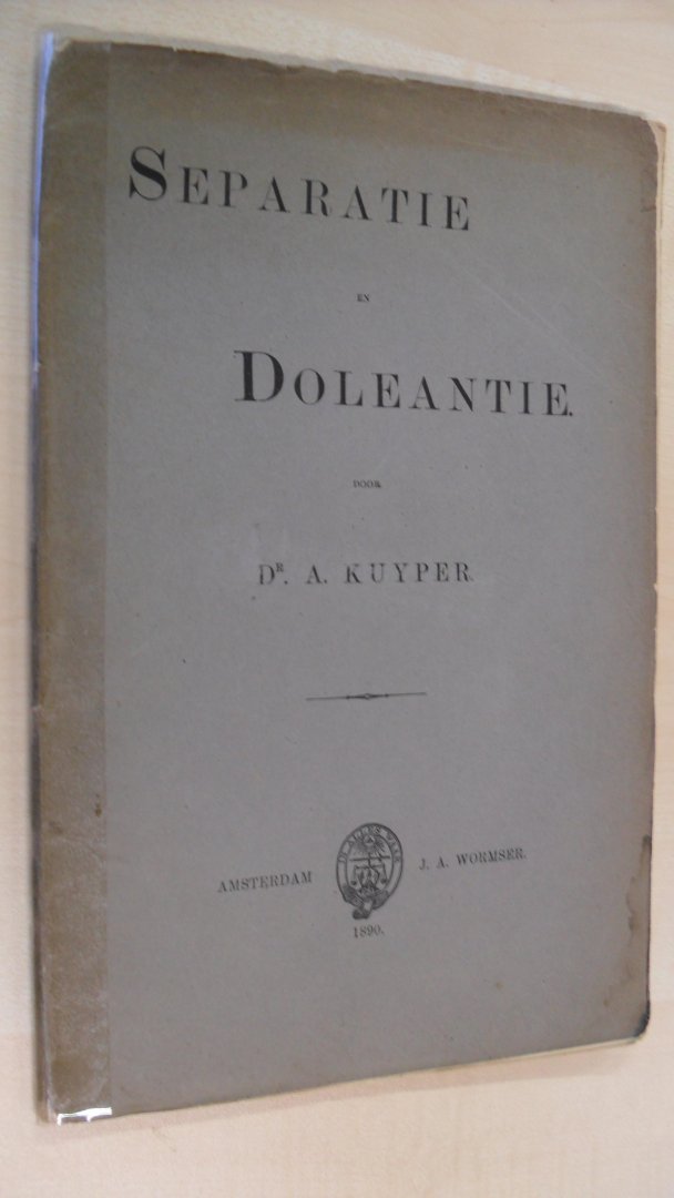 Kuyper Dr. A. - Separatie en Doleantie
