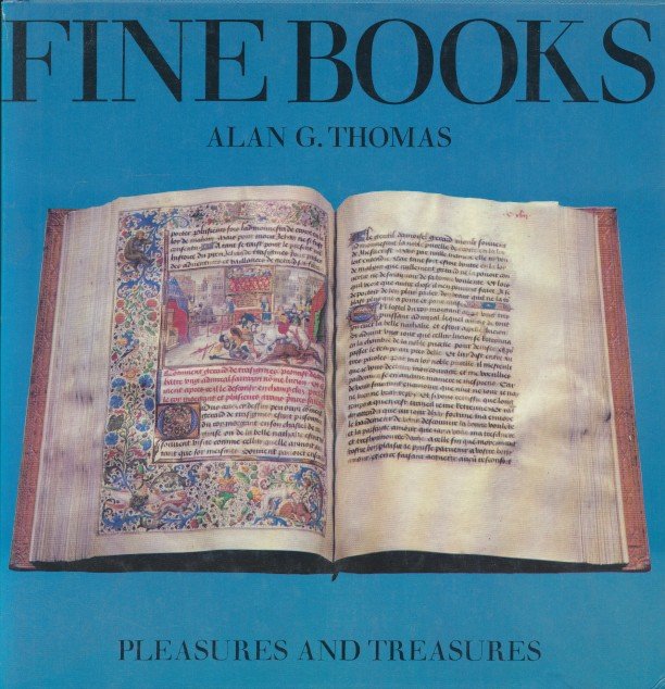 Thomas, Alan G. - Fine books. Peasures and treasures.
