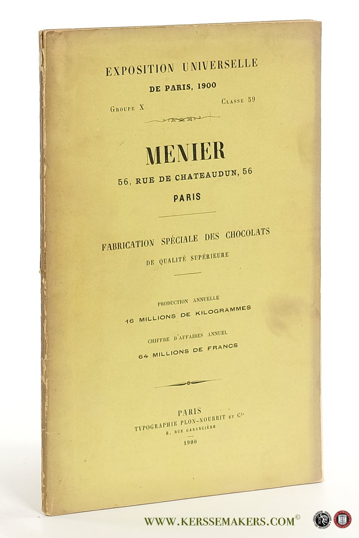 Collectif - Exposition Universelle de Paris, 1900. Groupe X, Classe 59: Menier, fabrication spéciale des chocolats de qualité supérieure.