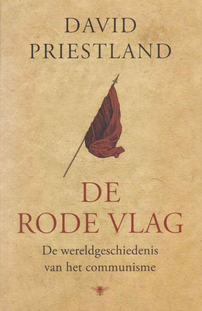 Priestland, David - De Rode vlag. De wereldgeschiedenis van het communisme