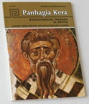 Borboudakis, Manolis - Panhagia Kera. Byzantinische Fresken in Kritsa. Kurzer bebilderter archäologischerFührer