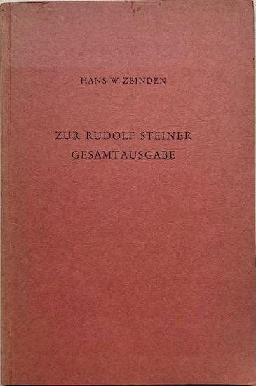 Zbinden, Hans w. - ZUR RUDOLF STEINER GESAMTAUSGABE.