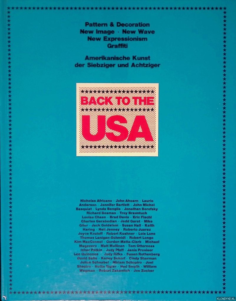 Honnef, Klaus - Back to the USA: amerikanische Kunst der Siebziger und Achtziger