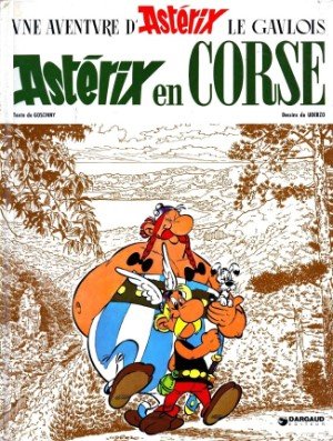 Albert Uderzo  (dessins) Rene Goscinny (texte) - Asterix en Corse  [ Une Adventure d'Asterix ]