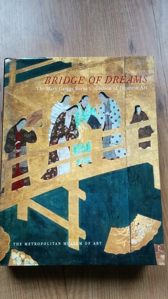 Murase, Miyeko - Bridge of Dreams - The Mary Griggs Burke Collection of Japanese Art