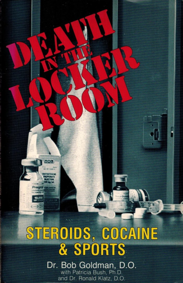 Goldman, Bob - Death in the Locker Room -Steroids, Cocaine & Sports