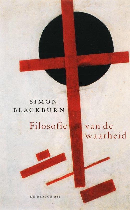 Simon Blackburn - Filosofie Van De Waarheid