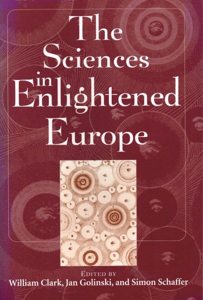 Clark, W., J. Golinski and S. Schaffer [red.] - The sciences in enlightened Europe