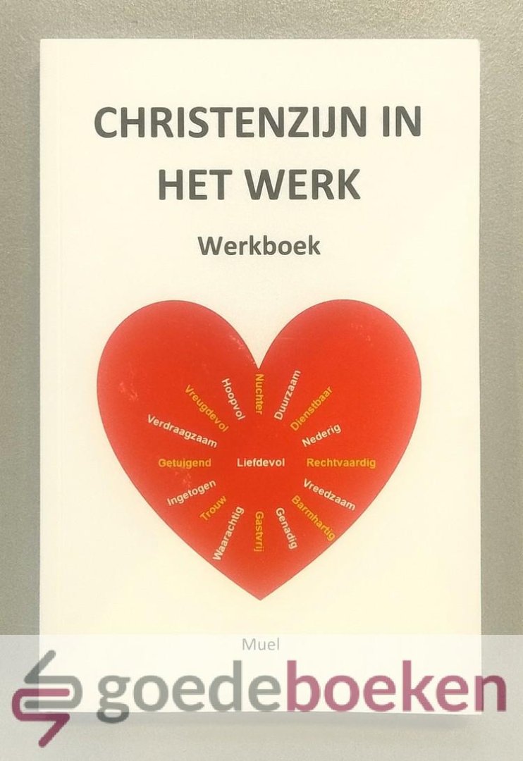 Muel, - Christenzijn in het werk - werkboek