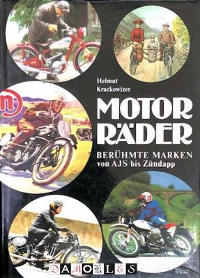 Helmut Krackowizer - Motor Rader Beruhmte Marken von AJS bis Zundapp