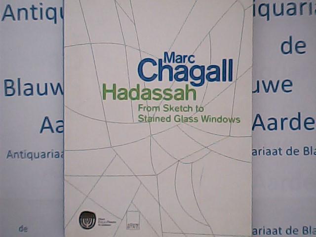 Juliette Braillon - Marc Chagall: Hadassah From Sketch to Stained Glass Windows