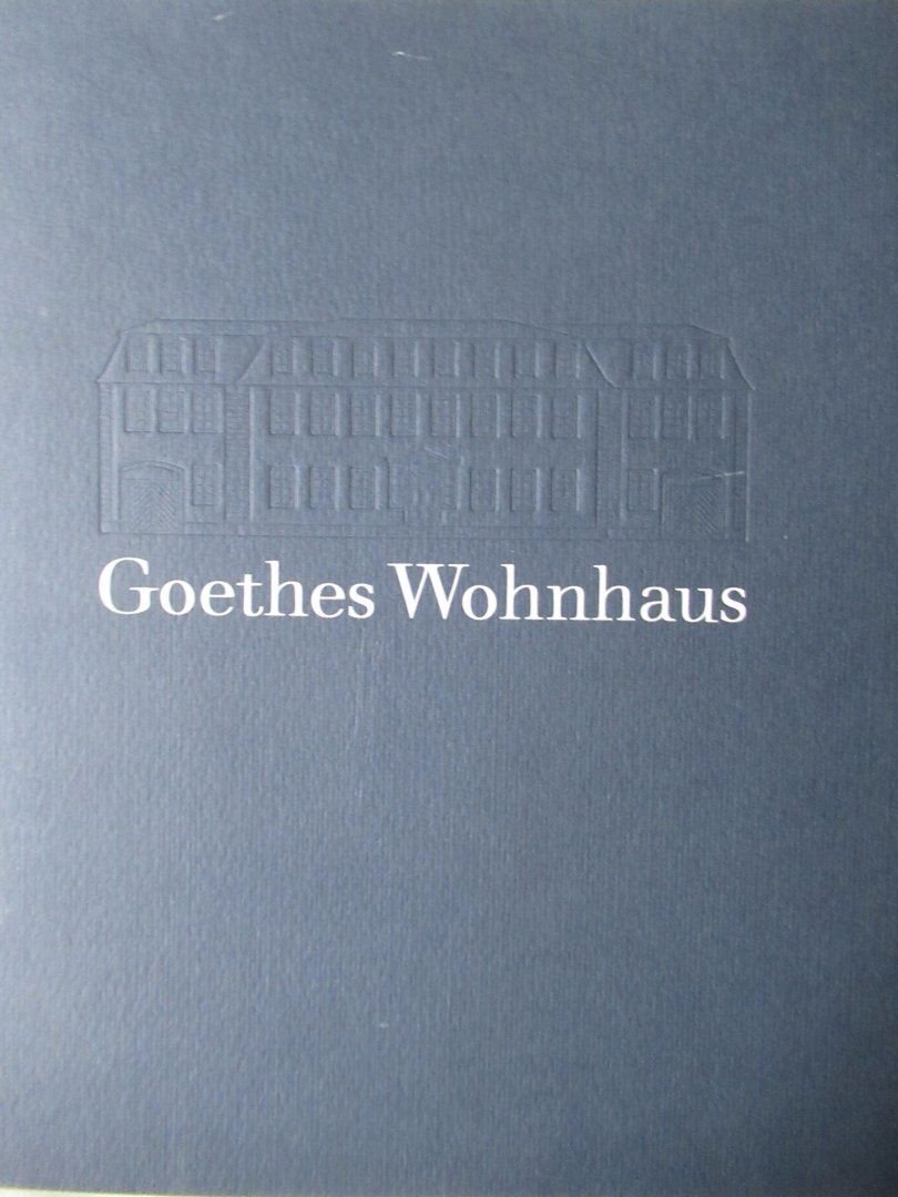 Maul, Gisela - Goethes Wohnhaus
