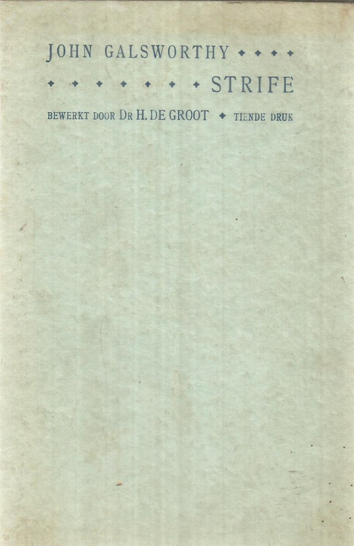 Galsworthy, John  -  introduction H. de Groot - Strife - a drama in three acts