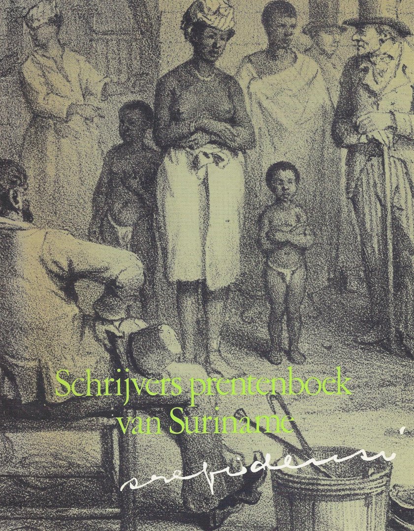 Bongers, Gerrit, Kees Nieuwenhuijzen, Max Nord en Hugo Pos (samenstellers) [*] - Schrijversprentenboek van Suriname.