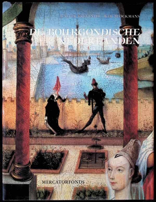 Walter Prevenier, Wim Blockmans - De Bourgondische Nederlanden