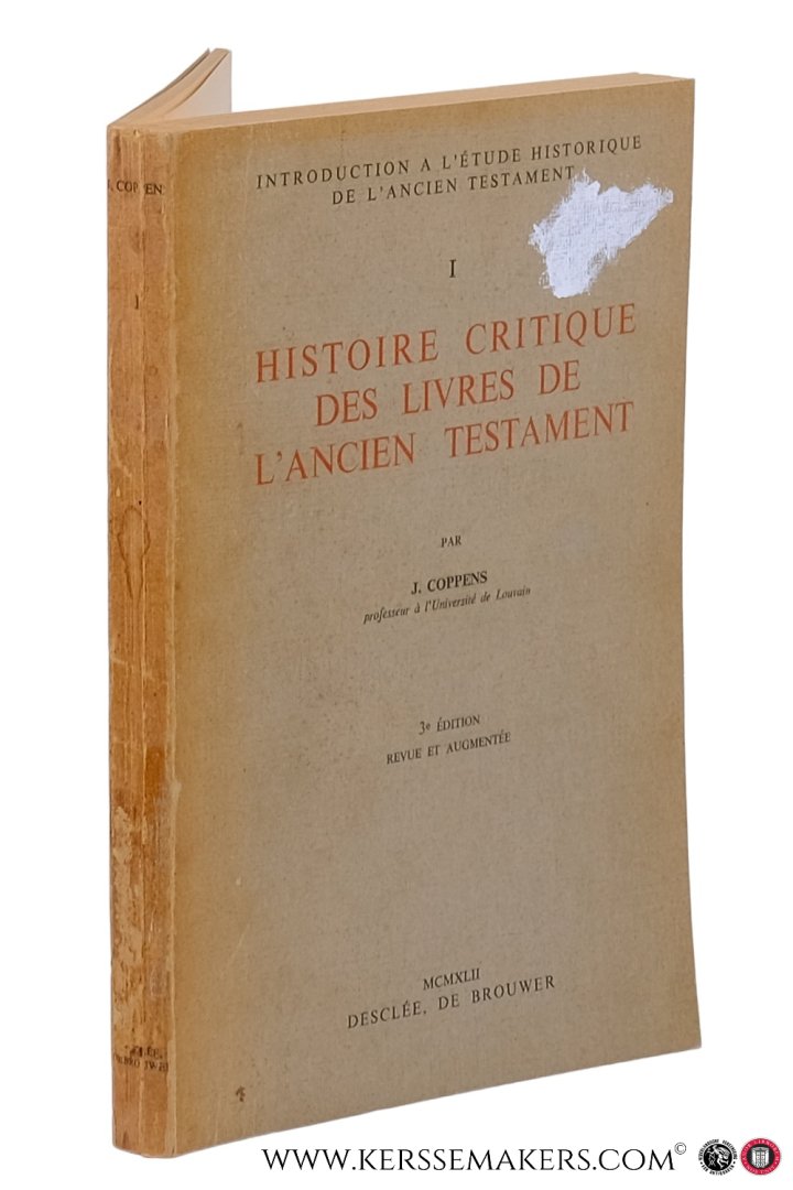 Coppens, J. - Histoire critique des Livres de l'Ancien Testament. 3e édition revue et augmentée.