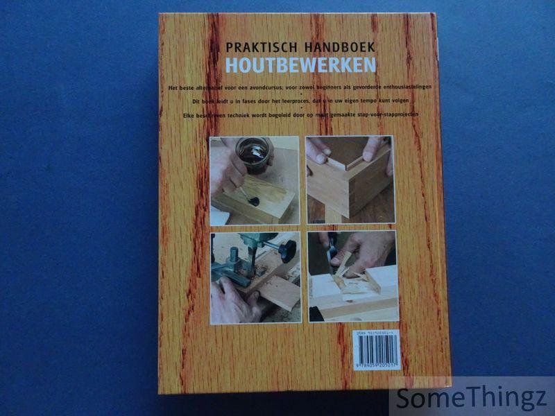 Nick Gibbs. - Praktisch handboek houtbewerken.