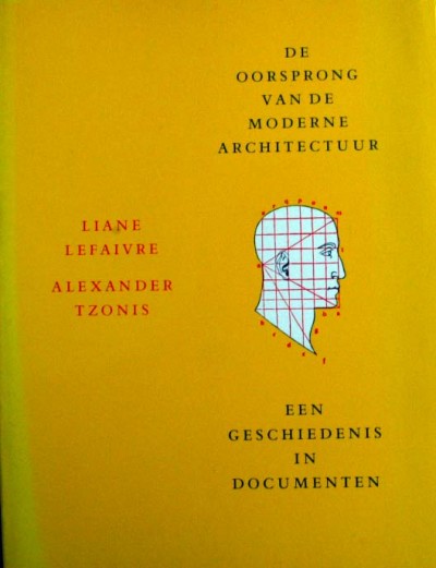 Liane Lefaivre en Alexander Tzonis - De oorsprong van de moderne architectuur