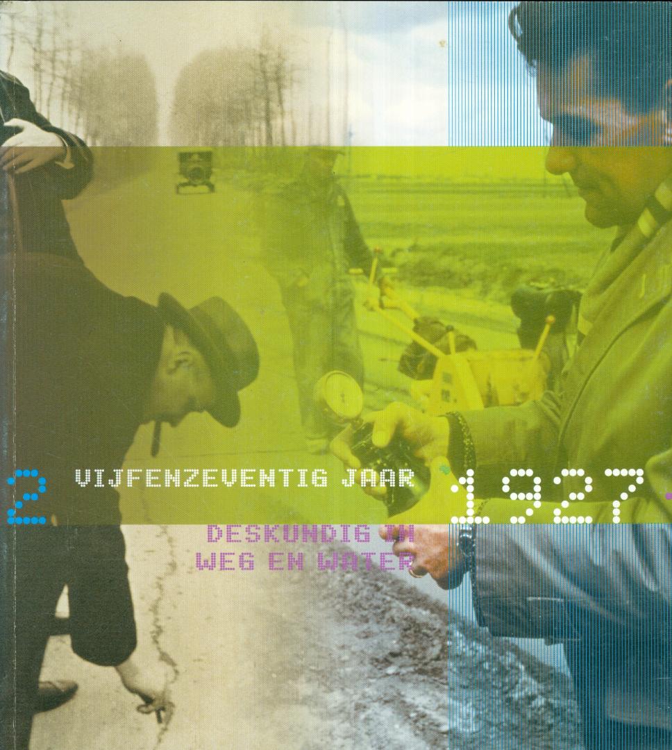 Neve, Roel de - Vijfenzeventig jaar deskundig in weg en water - 1927-2002