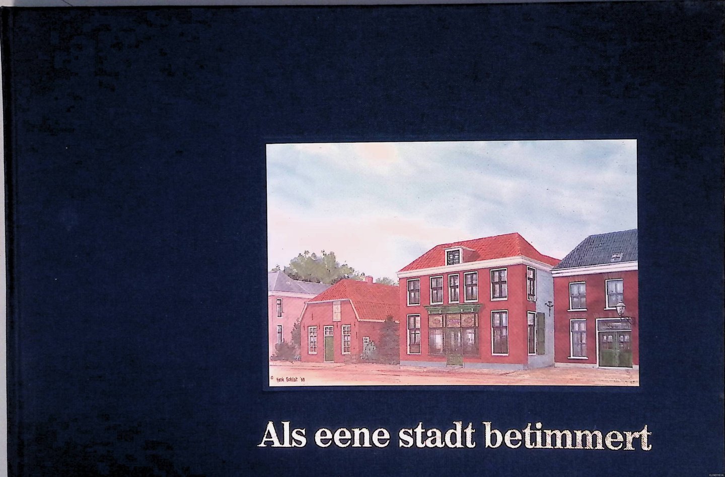 Crebolder, G. - Als eene stadt betimmert: De straatgevelwanden van het dorp Barneveld rond 1900