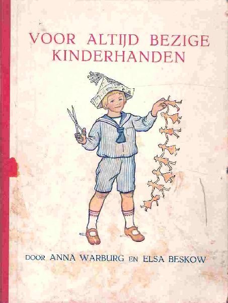 Anna Warburg, Elsa Beskow , S.E. Verrijn Stuart (Ned. bewerking) - Voor altijd bezige kinderhanden