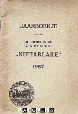  - Jaarboekje van het Oudheidkundig Genootschap "Niftarlake" 1957