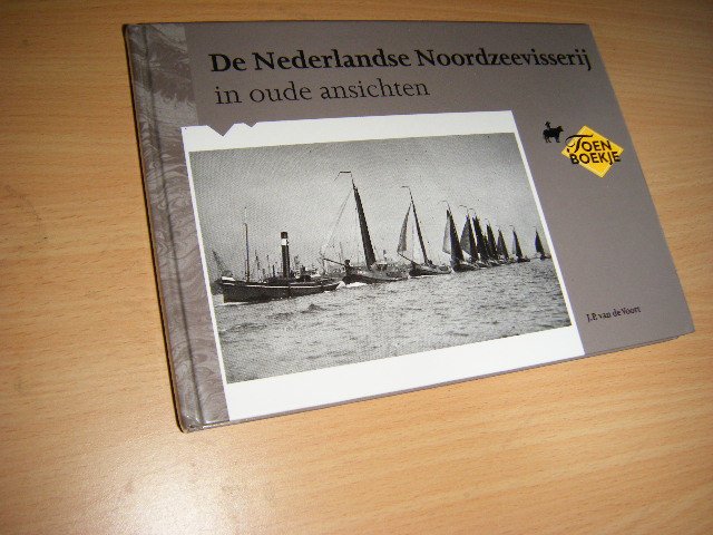 Voort, J. P. van de - De Nederlandse Noordzeevisserij In Oude Ansichten