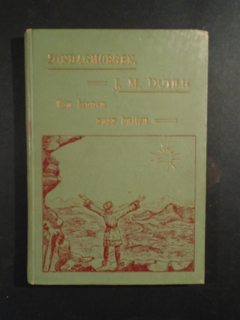 Dutilh, J. M. - Zondagmorgen. Van allerlei dingen te lezen en te zingen. Zang en leesboekje.