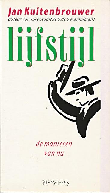 Kuitenbrouwer, Jan - Lijfstijl. De manieren van nu