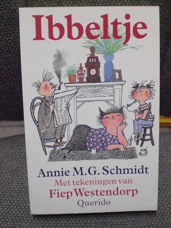 Schmidt, Annie M.G. Fiep Westendorp - Ibbeltje